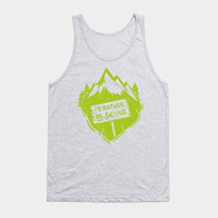 Funky I´d rather be skiing Shirts and Gifts Tank Top